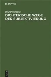 Book cover of Dichterische Wege der Subjektivierung by Paul Böckmann