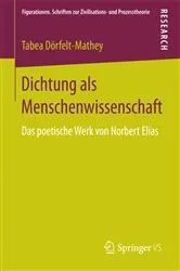 Book cover of Dichtung als Menschenwissenschaft by Tabea Dörfelt-Mathey