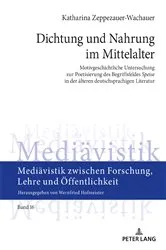 Book cover of Dichtung und Nahrung im Mittelalter by Wernfried Hofmeister