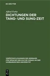 Book cover of Dichtungen der T‘ang- und Sung-Zeit by Alfred Forke