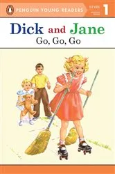 Book cover of Dick and Jane: Go, Go, Go by Penguin Young Readers