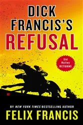 Book cover of Dick Francis's Refusal by Felix Francis