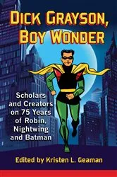 Book cover of Dick Grayson, Boy Wonder by Kristen L. Geaman