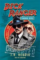 Book cover of Dick Ranger, Third Eye by J.R. Reddig
