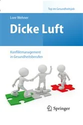 Book cover of Dicke Luft - Konfliktmanagement in Gesundheitsberufen by Lore Wehner