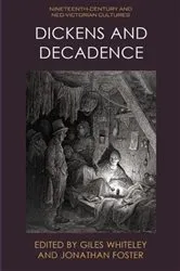 Book cover of Dickens and Decadence by Giles Whiteley