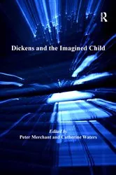 Book cover of Dickens and the Imagined Child by Peter Merchant