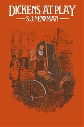Book cover of Dickens at Play by S J Newman