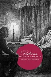 Book cover of Dickens, Religion and Society by Robert Butterworth