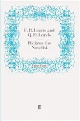 Book cover of Dickens the Novelist by F. R. Leavis