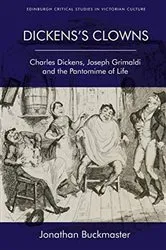 Book cover of Dickens's Clowns by Jonathan Buckmaster