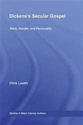 Book cover of Dickens's Secular Gospel by Chris Louttit