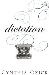 Book cover of Dictation by Cynthia Ozick