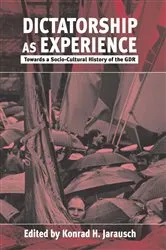 Book cover of Dictatorship as Experience by Konrad H. Jarausch