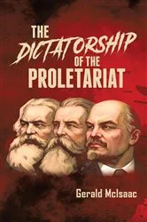 Book cover of Dictatorship of the Proletariat by Gerald McIsaac