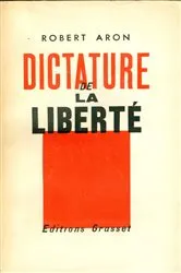 Book cover of Dictature de la liberté by Robert Aron