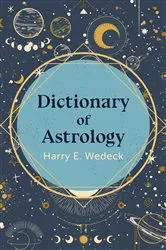 Book cover of Dictionary of Astrology by Harry E. Wedeck