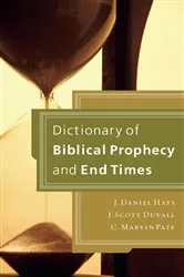 Book cover of Dictionary of Biblical Prophecy and End Times by J. Daniel Hays