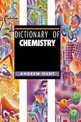 Book cover of Dictionary of Chemistry by Andrew Hunt