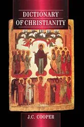 Book cover of Dictionary of Christianity by J.C. Cooper