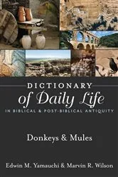 Book cover of Dictionary of Daily Life in Biblical & Post-Biblical Antiquity: Donkeys & Mules by Unknown