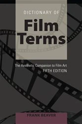 Book cover of Dictionary of Film Terms (3rd ed.) by Frank Beaver