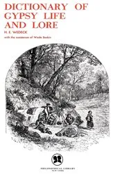 Book cover of Dictionary of Gypsy Life and Lore by Harry E. Wedeck