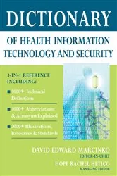 Book cover of Dictionary of Health Information Technology and Security by David E. Marcinko