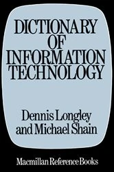 Book cover of Dictionary of Information Technology by Dennis Longley