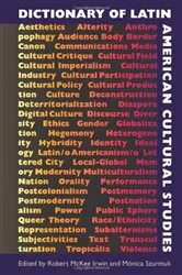 Book cover of Dictionary of Latin American Cultural Studies by Robert M Irwin
