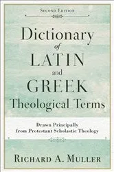 Book cover of Dictionary of Latin and Greek Theological Terms (2nd ed.) by Richard A. Muller