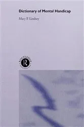 Book cover of Dictionary of Mental Handicap by Mary P. Lindsey