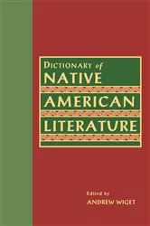 Book cover of Dictionary of Native American Literature by Andrew Wiget