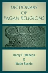 Book cover of Dictionary of Pagan Religions by Harry E. Wedeck