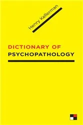 Book cover of Dictionary of Psychopathology by Henry Kellerman