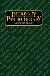 Book cover of Dictionary of Psychotherapy by Sue Walrond-Skinner