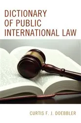 Book cover of Dictionary of Public International Law by Curtis F.J. Doebbler