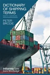 Book cover of Dictionary of Shipping Terms (6th ed.) by Peter Brodie