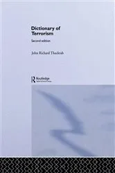 Book cover of Dictionary of Terrorism (2nd ed.) by John Richard Thackrah
