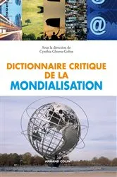 Book cover of Dictionnaire critique de la mondialisation by Cynthia Ghorra-Gobin