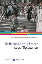Book cover of Dictionnaire de la France sous l'Occupation by Eric Alary