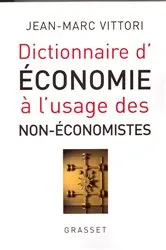 Book cover of Dictionnaire de l'économie à l'usage des non-économistes by Unknown