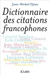 Book cover of Dictionnaire des citations francophones by Jean-Michel Djian
