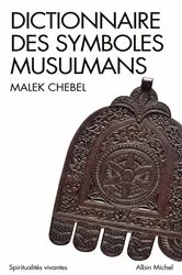 Book cover of Dictionnaire des symboles musulmans by Malek Chebel