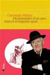 Book cover of Dictionnaire d'un peu tout et n'importe quoi by Unknown