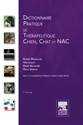 Book cover of Dictionnaire pratique de thérapeutique - Chien, chat et NAC (7th ed.) by Robert Moraillon