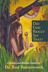 Book cover of Did God Really Say That? by Dr. Rod Butterworth