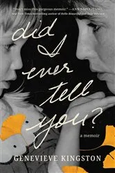 Book cover of Did I Ever Tell You? by Genevieve Kingston