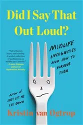 Book cover of Did I Say That Out Loud? by Fi Glover