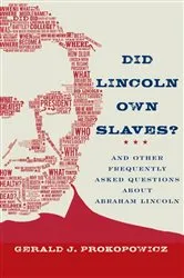 Book cover of Did Lincoln Own Slaves? by Gerald J. Prokopowicz